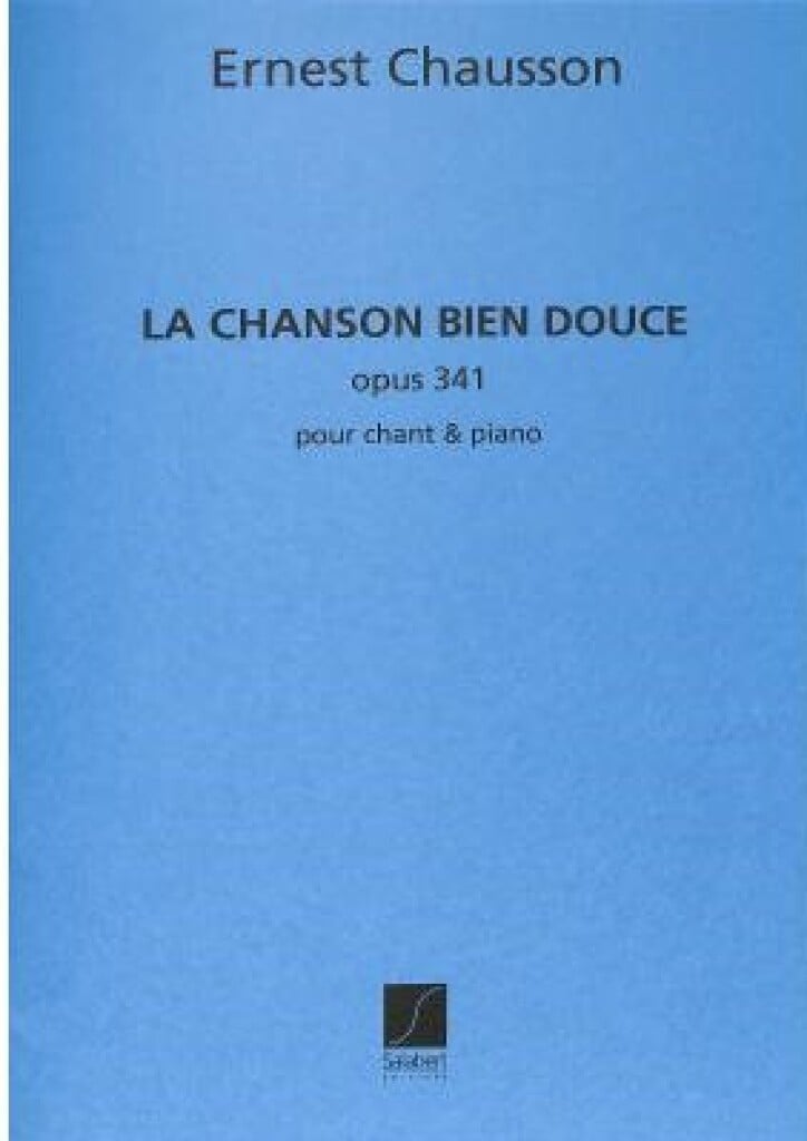 La Chanson Bien Douce Op.341